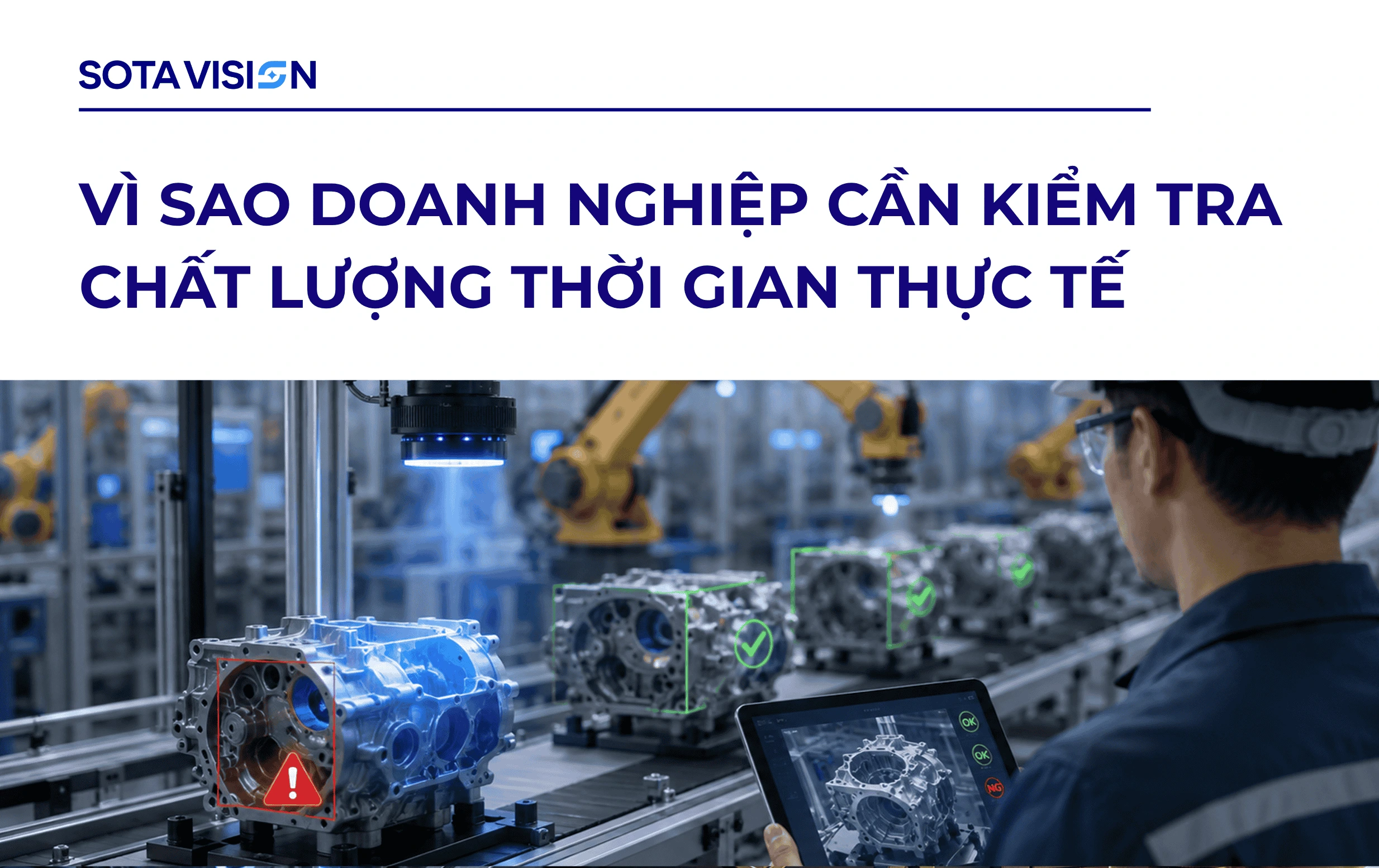 Vì Sao Doanh Nghiệp Cần Kiểm Tra Chất Lượng Thời Gian Thực