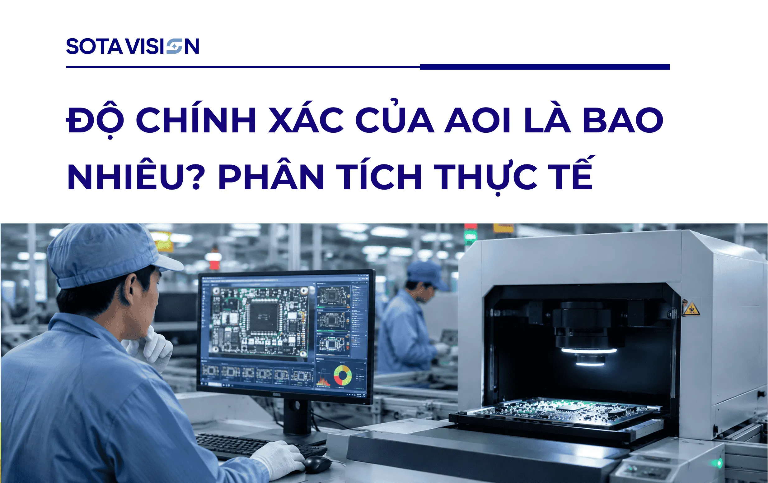 Độ Chính Xác Của AOI Là Bao Nhiêu? Phân Tích Thực Tế